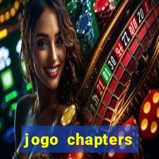 jogo chapters diamantes infinitos